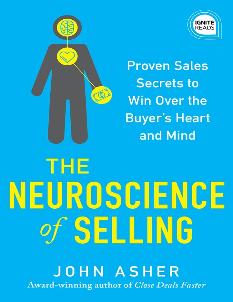 کتاب The Neuroscience of Selling: Proven Sales Secrets to Win Over the Buyer’s Brain (علوم اعصاب فروش) نسخه انگلیسی PDF | جان آشر