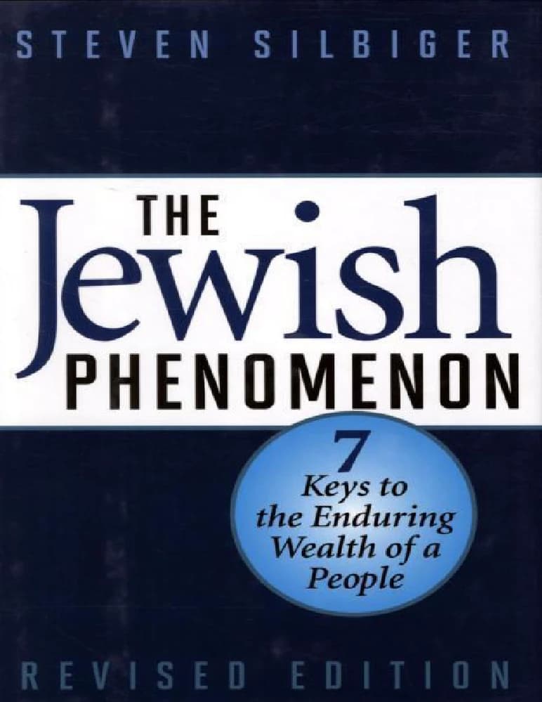 کتاب The Jewish Phenomenon: Seven Keys to the Enduring Wealth of a People (پدیده یهود) نسخه انگلیسی PDF | استیون سیلبیگر