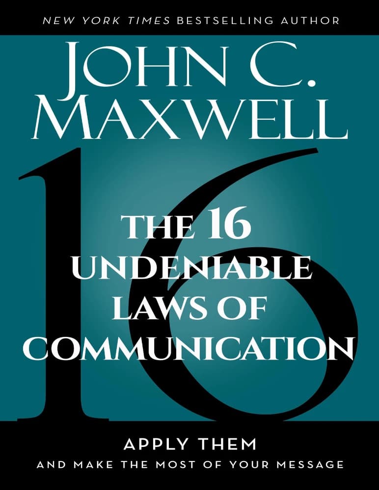 کتاب The 16 Undeniable Laws of Communication (۱۶ قانون انکارناپذیر ارتباطات) نسخه انگلیسی PDF |