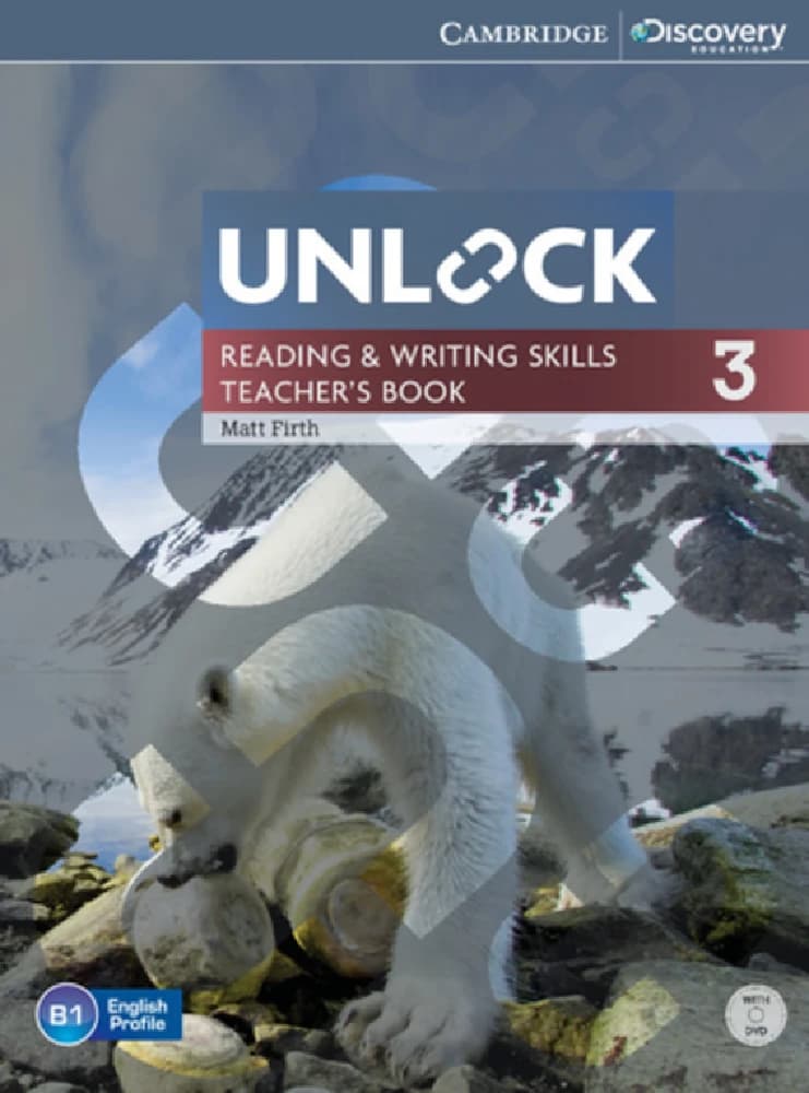 کتاب Unlock 3 Reading & Writing Skills Teacher’s Book نسخه انگلیسی PDF |