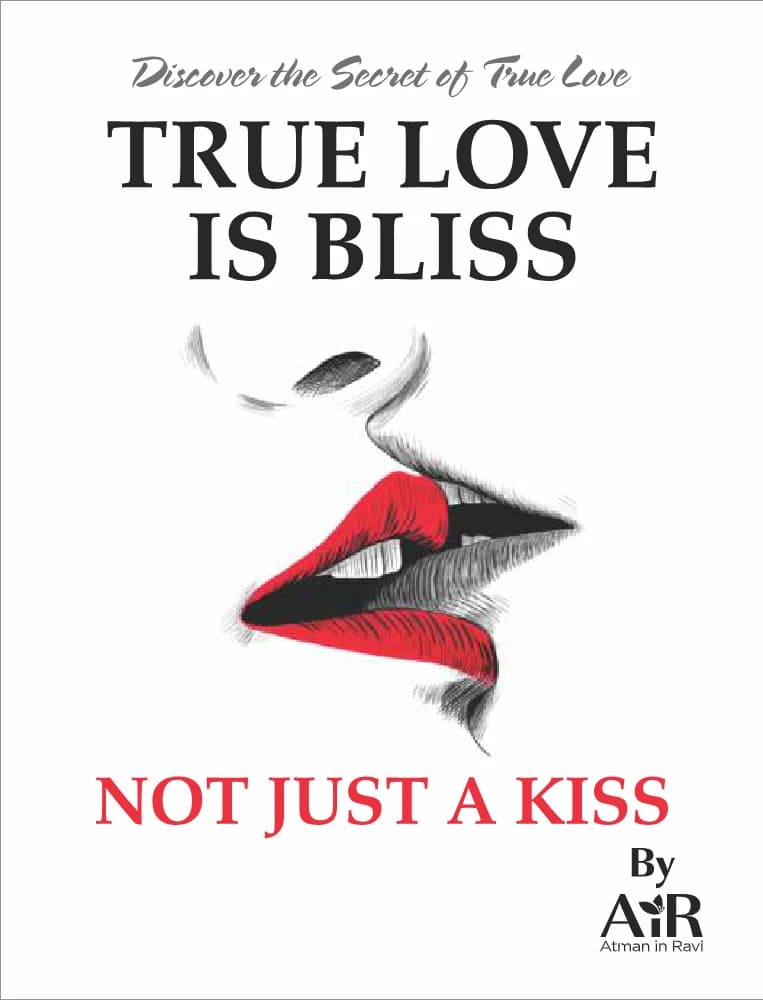 کتاب True Love Is Bliss, Not Just a Kiss (عشق واقعی فقط یک بوسه نیست) نسخه انگلیسی PDF |