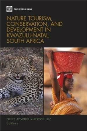 دانلود کتاب Nature Tourism, Conservation, and Development in Kwazulu Natal, South Africa