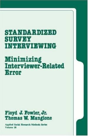 دانلود کتاب Standardized Survey Interviewing: Minimizing Interviewer-Related Error (Applied Social Research Methods)