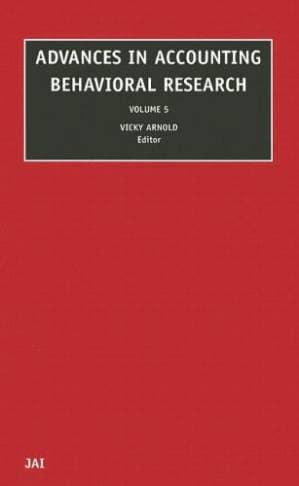 دانلود کتاب Advances in Accounting Behavioral Research, Volume 5 (Advances in Accounting Behavioral Research)