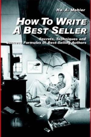 دانلود کتاب How to Write a Best Seller: Secrets, Techniques and Success Formulas of Best-Selling Authors