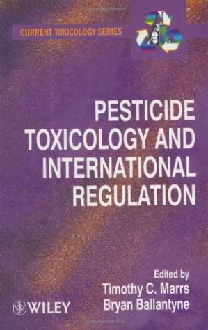 دانلود کتاب Pesticide Toxicology and International Regulation (Current Toxicology)