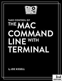 کتاب Take Control of the Mac Command Line with Terminal, 3rd Edition Kindle Edition