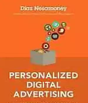 دانلود کتاب Personalized digital advertising : how data and technology are transforming how we market – تبلیغات دیجیتال شخصی شده:…
