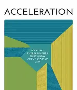دانلود کتاب Acceleration: What All Entrepreneurs Must Know About Startup Law – شتاب: آنچه همه کارآفرینان باید درباره قانون استارتاپ…