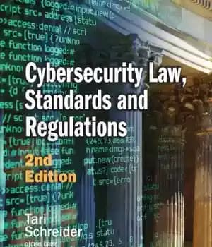 دانلود کتاب Cybersecurity Law, Standards And Regulations – قانون، استانداردها و مقررات امنیت سایبری