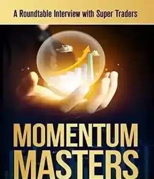دانلود کتاب Momentum Masters – A Roundtable Interview with Super Traders – Minervini, Ryan, Zanger & Ritchie II – Momentum…