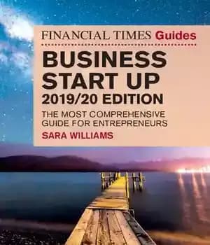 دانلود کتاب The Financial Times Guide to Business Start Up 2019/20: The Most Comprehensive Guide for Entrepreneurs (The FT Guides)…