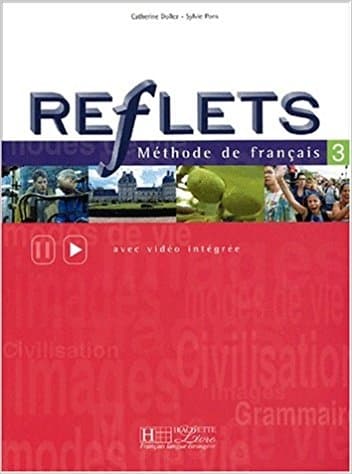 Reflets 3 : Méthode de français + Cahier D’exercices