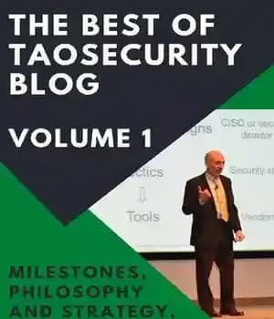 دانلود کتاب The Best of TaoSecurity Blog, Volume 1: Milestones, Philosophy and Strategy, Risk, and Advice – بهترین وبلاگ TaoSecurity،…