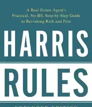 دانلود کتاب Harris Rules: A Real Estate Agent’s Practical, No-BS, Step-by-Step Guide to Becoming Rich and Free – قوانین هریس:…