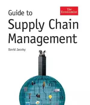 دانلود کتاب The Economist Guide To Supply Chain Management – راهنمای اکونومیست برای مدیریت زنجیره تامین