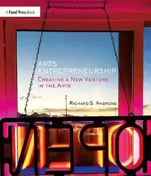 دانلود کتاب Arts Entrepreneurship: Creating a New Venture in the Arts – کارآفرینی هنری: ایجاد یک سرمایه گذاری جدید در…