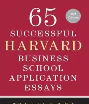 دانلود کتاب 65 Successful Harvard Business School Application Essays, Second Edition: With Analysis by the Staff of The Harbus, the…