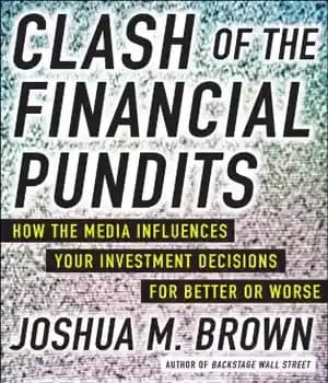 دانلود کتاب Clash of the Financial Pundits: How the Media Influences Your Investment Decisions for Better or Worse – برخورد…