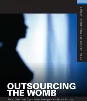 دانلود کتاب Outsourcing the Womb – Race, Class, and Gestational Surrogacy in a Global Market – برون سپاری رحم –…
