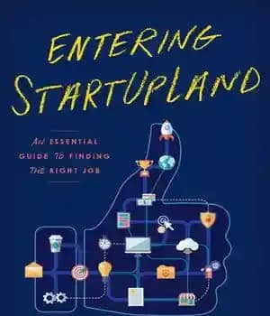 دانلود کتاب Entering Startupland: An Essential Guide to Finding the Right Job – ورود به Startupland: راهنمای ضروری برای یافتن…