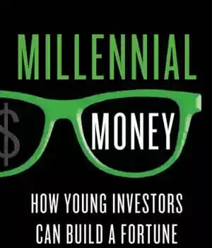 دانلود کتاب Millennial money: how young investors can build a fortune – پول هزاره: چگونه سرمایه گذاران جوان می توانند…