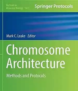 دانلود کتاب Chromosome Architecture: Methods and Protocols – معماری کروموزوم: روش ها و پروتکل ها