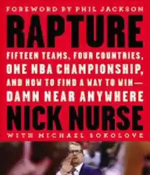 دانلود کتاب Rapture: Fifteen Teams, Four Countries, One NBA Championship, and How to Find a Way to Win — Damn…