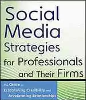 دانلود کتاب Social media strategies for professionals and their firms : the guide to establishing credibility and accelerating relationships –…