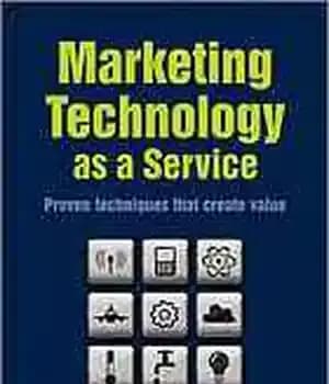 دانلود کتاب Marketing technology as a service: proven techniques that create value – فناوری بازاریابی به عنوان یک خدمت: تکنیک…
