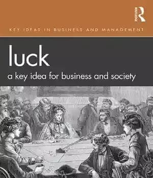 دانلود کتاب Luck : a key idea for business and society – شانس: یک ایده کلیدی برای تجارت و جامعه
