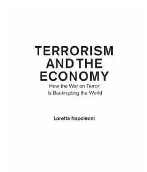دانلود کتاب Terrorism and the Economy: How the War on Terror is Bankrupting the World – تروریسم و اقتصاد: چگونه…