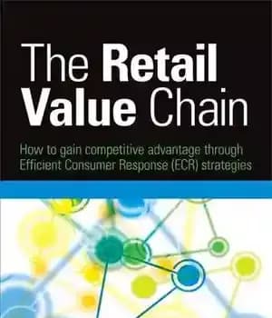 دانلود کتاب The retail value chain: how to gain competitive advantage through efficient consumer response (ECR) strategies – زنجیره ارزش…
