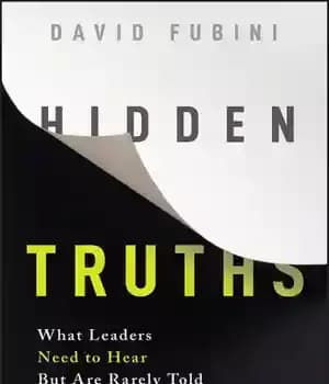 دانلود کتاب Hidden Truths: What Leaders Need to Hear But Are Rarely Told – حقایق پنهان: آنچه که رهبران باید…