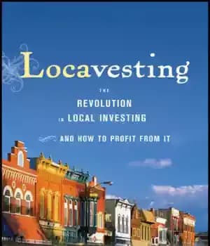 دانلود کتاب Locavesting: the revolution in local investing and how to profit from it – Locavesting: انقلاب در سرمایه گذاری…