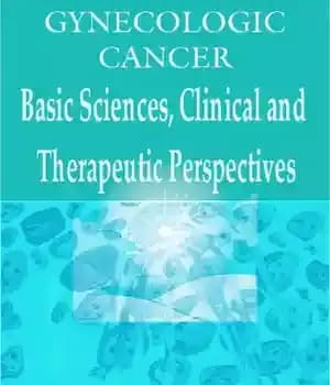 دانلود کتاب Gynecologic Cancers Basic Sciences, Clinical and Therapeutic Perspectives. – سرطان های زنان و زایمان علوم اساسی ، دیدگاه…