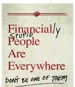 دانلود کتاب Financially stupid people are everywhere: don’t be one of them – افراد احمق از نظر مالی همه جا…