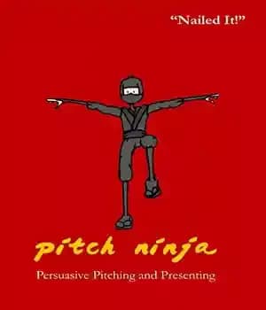 دانلود کتاب Pitch Ninja: Persuasive Pitching and Presenting – Pitch Ninja: Pitching and Presenting متقاعد کننده