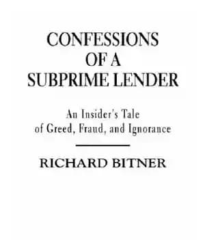 دانلود کتاب Confessions of a subprime lender: an insider’s tale of greed, fraud, and ignorance – اعترافات یک وام دهنده…