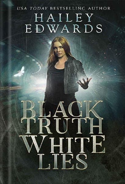 دانلود کتاب Black Truth, White Lies (Black Hat Bureau Book 3) by Hailey Edwards