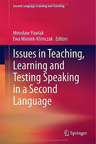 Issues in Teaching, Learning and Testing Speaking in a Second Language