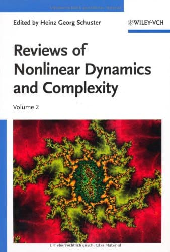 Reviews of Nonlinear Dynamics and Complexity: Volume 2 (Annual Reviews of Nonlinear Dynamics and Complexity (VCH))