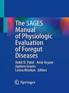 دانلود کتاب The SAGES Manual of Physiologic Evaluation of Foregut Diseases