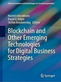 دانلود کتاب Blockchain and Other Emerging Technologies for Digital Business Strategies