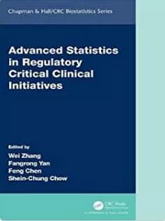دانلود کتاب Advanced Statistics in Regulatory Critical Clinical Initiatives