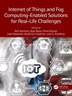 دانلود کتاب Internet of Things and Fog Computing-Enabled Solutions for Real-Life Challenges