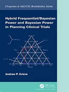 دانلود کتاب Hybrid Frequentist/Bayesian Power and Bayesian Power in Planning Clinical Trials