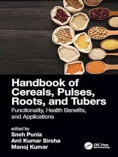 دانلود کتاب Handbook of Cereals, Pulses, Roots, and Tubers Functionality, Health Benefits, and Applications
