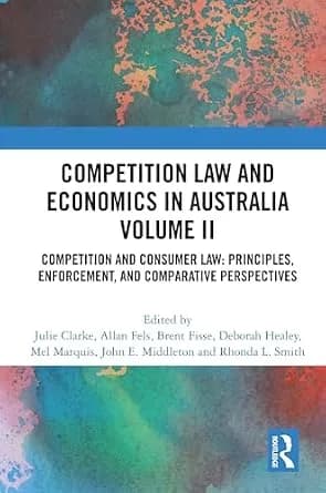 و دانلود نسخه کامل کتاب زبان اصلی Competition Law and Economics in Australia, Volume II: Competition and Consumer Law: Principles, Enforcement, and Comparative Perspectives PDF | دانلود کتاب خارج