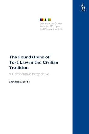 و دانلود نسخه کامل کتاب زبان اصلی The Foundations of Tort Law in the Civilian Tradition: A Comparative Perspective (Studies of the Oxford Institute of European and Comparative Law) PDF | دانلود ک